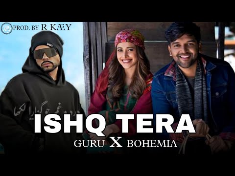 Ishq tera | Bohemia X guru | Prod. by R KÆY