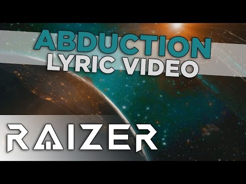 Raizer - Abduction (Official Lyric Video)
