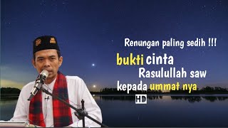 Download lagu Ceramah paling sedih | bukti cinta Rasulullah Saw kepada umat nya | ustadz Abdul Somad mp3