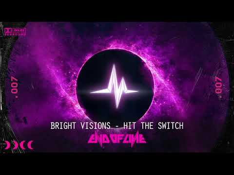 Bright Visions - Hit The Switch