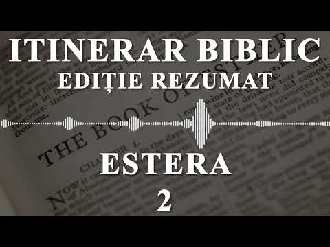 Estera 2 | Itinerar Biblic | Ediție Rezumat | Episodul 232