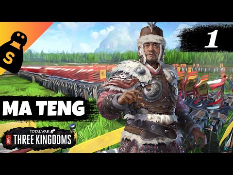 PROTECTOR OF THE HAN! Ma Teng - 1 - Total War Three Kingdoms