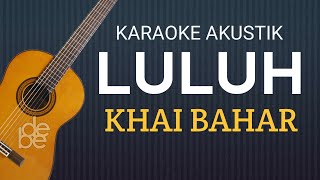Download lagu Luluh - Khai Bahar Karaoke Akustik Gitar (Lowkey) mp3 Download lagu Luluh - Khai Bahar Karaoke Akustik Gitar (Lowkey) mp3