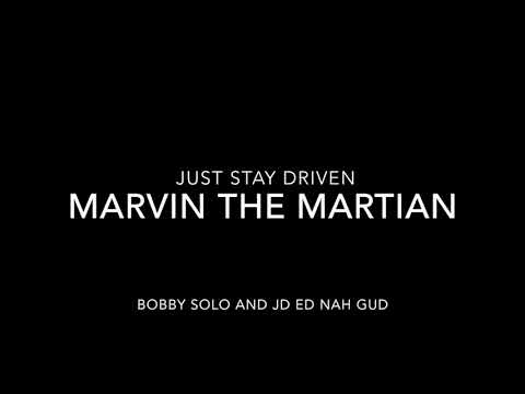 Bobby Solo x JD Ed Nah Gud - Marvin the Martian Prod. Young Taylor