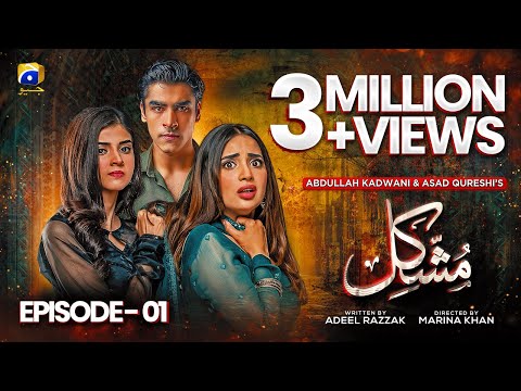 Mushkil Episode 01 - [Eng Sub] - Saboor Ali - Khushhal Khan - Zainab Shabbir - 23rd July 2022