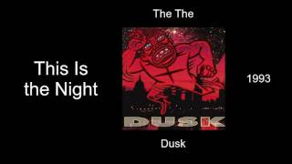 The The - This Is the Night - Dusk [1993]
