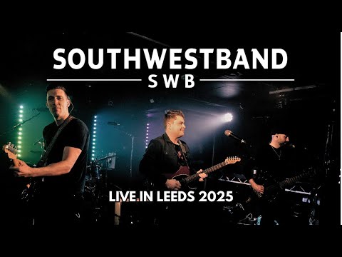 SouthWestBand - LIVE in Leeds 2025 - 22/02/25 @ The Wardrobe