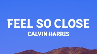 @CalvinHarris - Feel So Close (Lyrics)