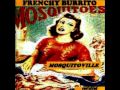 Frenchy Burrito - Mosquitoville (Revisited) - Greg Carroll Frenchy Burrito - Mosquitoville (Revisited)