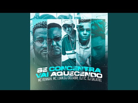 Se Concentra - Vai Aquecendo