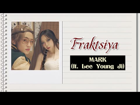 MARK - 프락치 (Fraktsiya) (ft. Lee Young Ji) Lyrics (Rom_Eng)