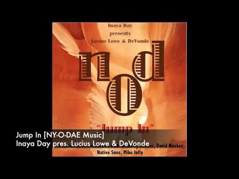 Inaya Day pres. Lucius Lowe & DeVonde - Jump In [NY-O-DAE Music]