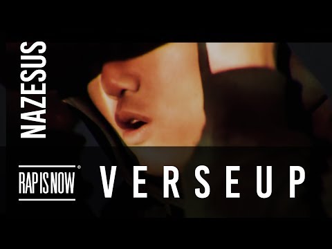 VERSE UP - NAZESUS (EP.15) | RAP IS NOW