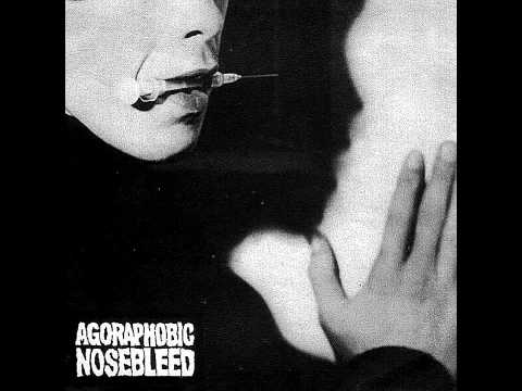 Agoraphobic Nosebleed - s/t 7