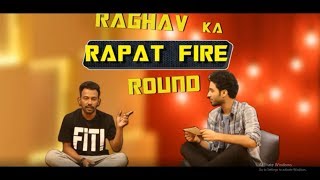 Raghav Ka Rapat Fire Round With D- Sir