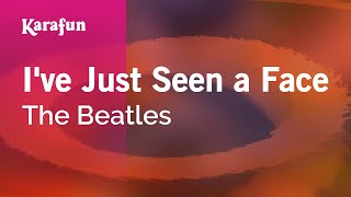 I&#39;ve Just Seen a Face - The Beatles | Karaoke Version | KaraFun