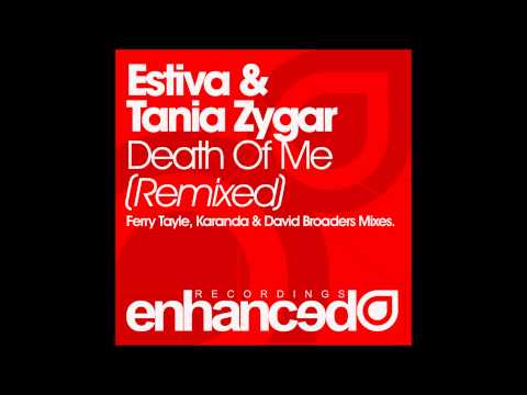 Estiva & Tania Zygar - Death Of Me (Karanda Remix)