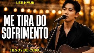 LEE HYUN DE JESUS 2026 | Adoração Impossível Não Chorar | Louvores Para Adorar a Deus
