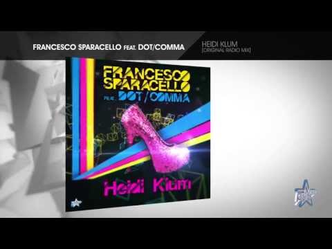 Francesco Sparacello feat. Dot/Comma - Heidi Klum [Original Radio Mix]