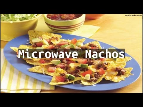 Recipe Microwave Nachos