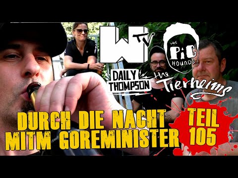 Durch die Nacht mitm Goreminister - Teil 105 (Wilder Mix mit The Tierheims, The Pighounds uvm.)