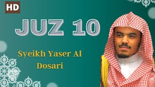 Download lagu Juz 10  Full - Lantunan Ayat Alquran Imam Masjidil Haram - Syaikh Yasir Al Dosari (HD - Clean Audio) mp3