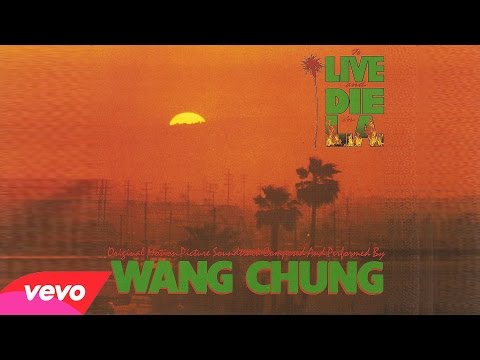 ♫ [1985] To Live and Die in L.A. • Wang Chung ▬ № 08 - ''Every Big City''
