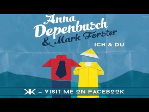 Anna Depenbusch & Mark Forster - Ich & du (KlangKunst Edit)