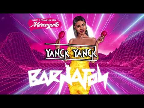 Salvi, Franklin Dam y Yanck Yanck - Merenguito Remix