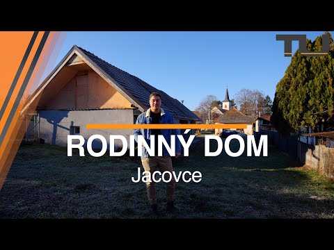 RODINNÝ DOM NA PREDAJ - Jacovce