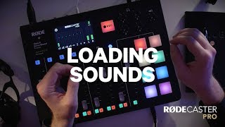 06 RØDECaster Pro Features - Loading Sounds