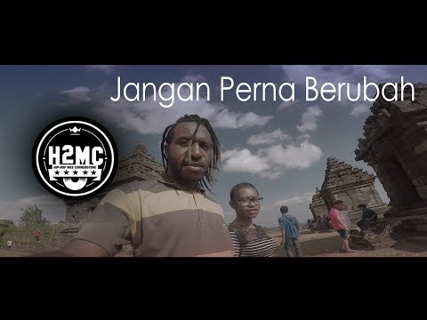 H2MC - Jangan Pernah Berubah | Hip-Hop Papua | Official Video | NEW