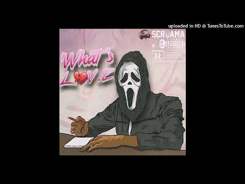 Screama- What’s L.O.V.E?(Official Audio)