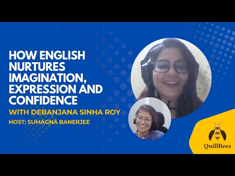 How English Nurtures Imagination, Expression and Confidence | Debanjana Sinha Roy