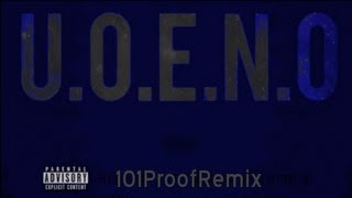 U.O.E.N.O. (101ProofRemix)(Feat. Kendrick Lamar,Asap Rocky ,Wiz Khalifa ,Joell Ortiz