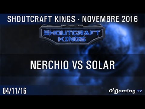 Nerchio vs Solar ZvZ - Shoutcraft Kings Novembre 2016 - Starcraft II