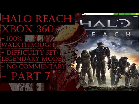 Halo Reach Xbox 360 (Legendary) 100% Walkthrough Part 7 (No Commentary)