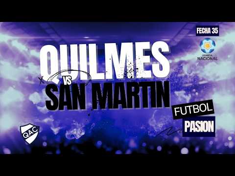#Quilmes - #SanMartin (T)  | Primera Nacional | Fecha 35 (Grupo B) – Vivo