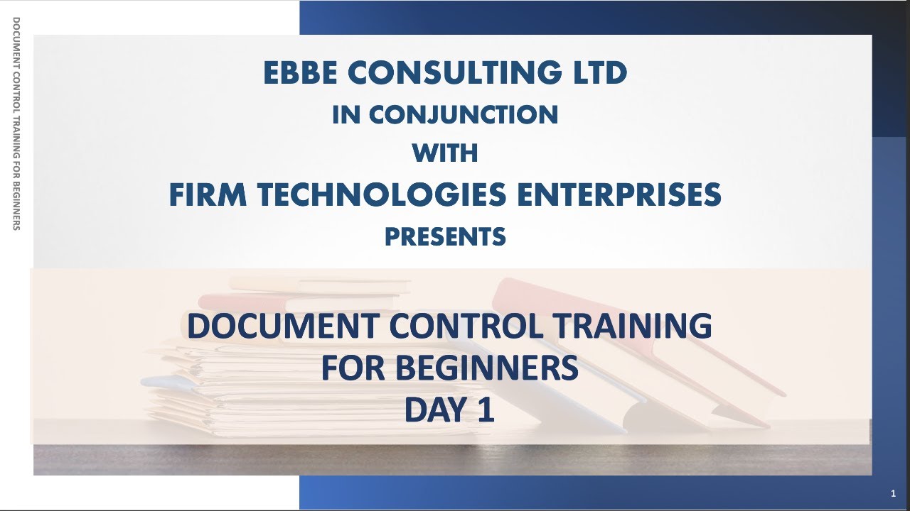 DAY 1 - DOCUMENT CONTROL TRAINING FOR BEGINNERS
