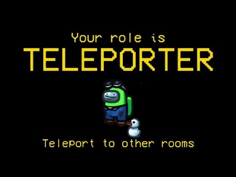 If Innersloth Added New TELEPORTER ROLE In Among us
