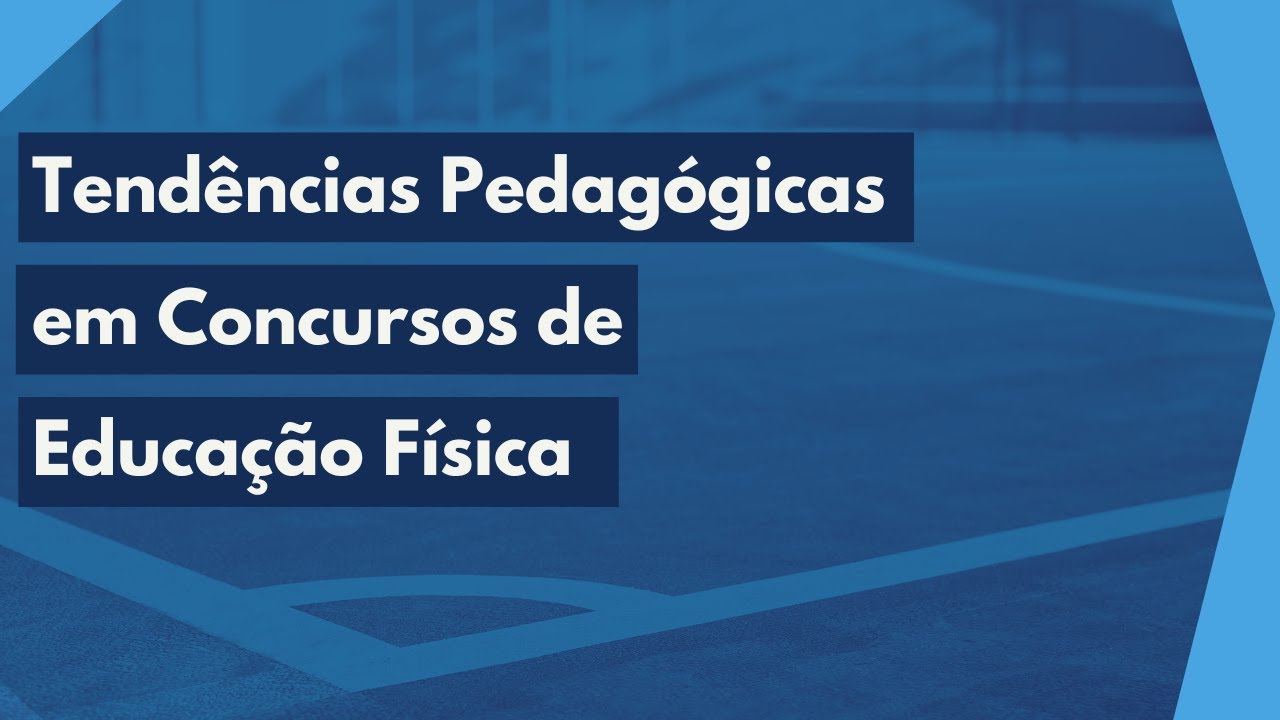 Tendências Pedagógicas em Concursos de Educação Física - Resolução de Questões
