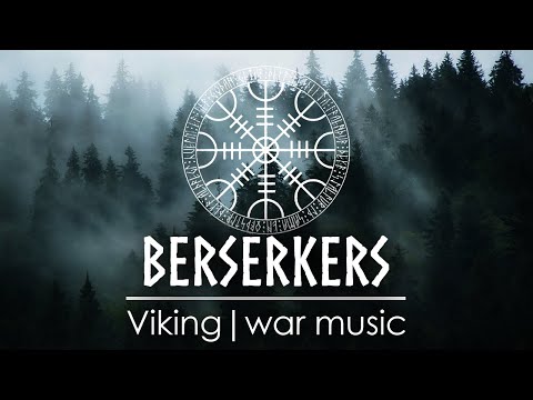 Berserkers - VIKING | WAR MUSIC