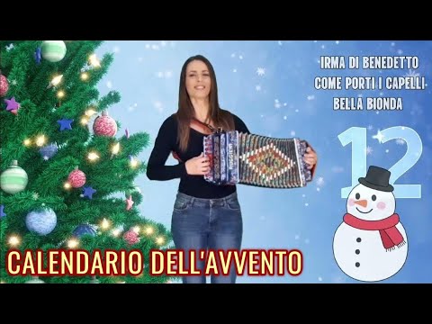 🎄12 COME PORTI I CAPELLI BELLA BIONDA (Calendario dell'Avvento) IRMA DI BENEDETTO - Organetto