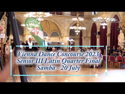 Vienna Dance Concourse 2023 - Senior III Latin Samba WDSF - Quarter Final - 20 July 2023
