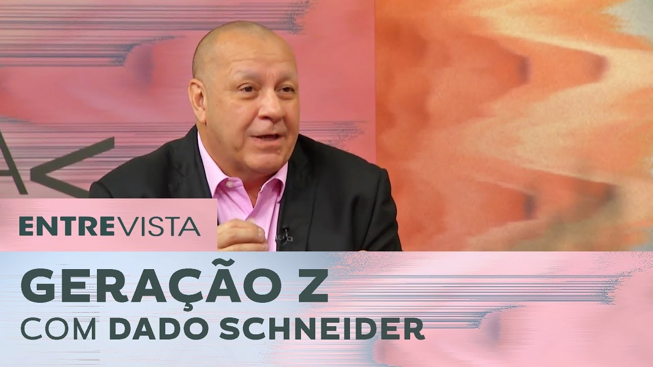 Geração Z Com Dado Schneider | Entrevista