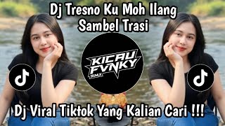 Download lagu DJ TRESNOKU MOH ILANG CUKUP NENG KOWE SAYANG | DJ SAMBEL TERASI X RUTINITAS RADONG VIRAL TIKTOK 2026 mp3