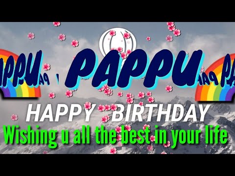 Happy Birthday Pappu