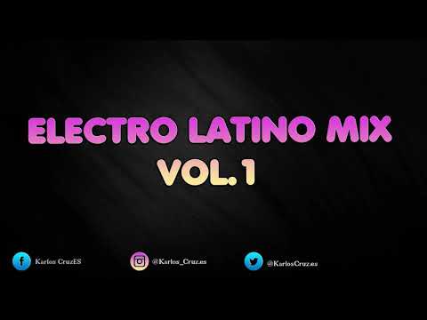 ❌ELECTRO LATINO MIX VOL.1❌KARLOS CRUZ❌