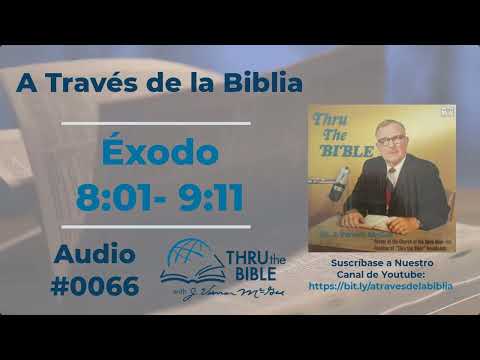 Éxodo 8:01 - 9:11  Dr J Vernon McGee  #0066 #atravesdelabiblia
