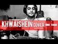 Khwaishein Calendar Girls Arijit Singh Armaan Mallik Sanjay Beri One Take Cover
